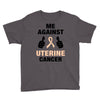Me Against Uterine Cancer Youth Tee