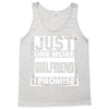 Just One More Girlfriend I Promise Tank Top