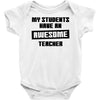 my students have an awesome teacher Baby Onesie