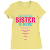 Have No Fear Sister Is Here Ladies Fitted T-Shirt