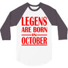 legends are born in october vintage 3/4 Sleeve Shirt
