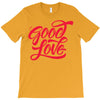 good love T-Shirt