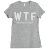 wtf where's the food Ladies Fitted T-Shirt