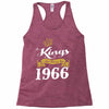 kings are born in 1966 Racerback Tank