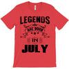 Legends Are Born In July T-Shirt