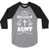 I Am One Blessed Aunt 3/4 Sleeve Shirt
