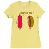 what up dog ketchup hot dog Ladies Fitted T-Shirt