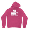 no mercy Unisex Hoodie
