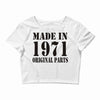 made in 1971 original parst Crop Top