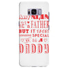 any man can be a father but it takes someone special to be a daddy 3 Samsung Galaxy S8 Plus