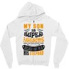 My Son Is Super Awesome His Stepdad Zipper Hoodie