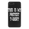 My First Protest T-Shirt iPhone 7 Plus Case