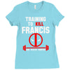 training to kill francis deadpool Ladies Fitted T-Shirt
