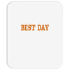 best day Mousepad