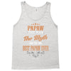 papaw the man the myth best papaw ever Tank Top