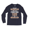 I am Not Super Woman But I'm Fighting Uterine Cancer So Close Enough Long Sleeve Shirts