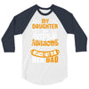 My Daughter Super Awesome Dad 3/4 Sleeve Shirt