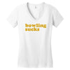 bowling sucks Women's V-Neck T-Shirt