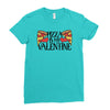 pizza is my valentine 4 Ladies Fitted T-Shirt