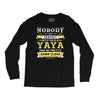 Nobody Is Perfect But If You Are A Yaya You Are Pretty Damn Close Long Sleeve Shirts
