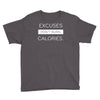 excuses dont burn calories Youth Tee