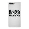 blink if you want me iPhone 7 Plus Case