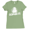 gopher it Ladies Fitted T-Shirt
