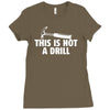 this is not a drill Ladies Fitted T-Shirt