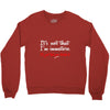it's not that i'm immature Crewneck Sweatshirt