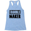 trouble maker Racerback Tank