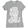 Work Hard, Stay Humble Ladies Fitted T-Shirt