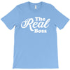 The Real Boss T-Shirt