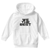 whe the best Youth Hoodie