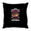 Never Underestimate A Man Who Watches Friends And Was Born in December Throw Pillow