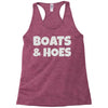 boats and hoes Racerback Tank