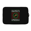 All I Want For Christmas Is Pizza Ugly Christmas For Dark Laptop sleeve