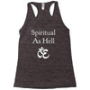 spiritual as hell Racerback Tank