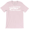 keep the change you ya filthy animal T-Shirt