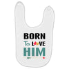 Born To Love Him (Born To Love Her &ndash; Born To Love Him Couples Design Baby Bibs
