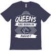 Queens Are Born In August T-Shirt