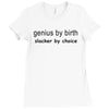 genius by birth slacker by choice t shirt large funny nerd tee slacker Ladies Fitted T-Shirt