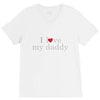 i love my daddy V-Neck Tee