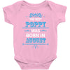 The Best Poppy Was Born In August Baby Onesie