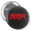 impending doom Pin-back button