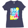 big hair dont care Ladies Fitted T-Shirt