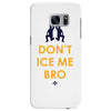don't ice me bro Samsung Galaxy S7 Edge