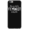 this is what a feminist looks like iPhone 6/6s Case