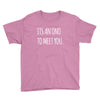 its an ono to meet you Youth Tee