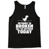 Internet Is Broken - So I am Outside Today Tank Top