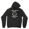 i cant brain today Unisex Hoodie
